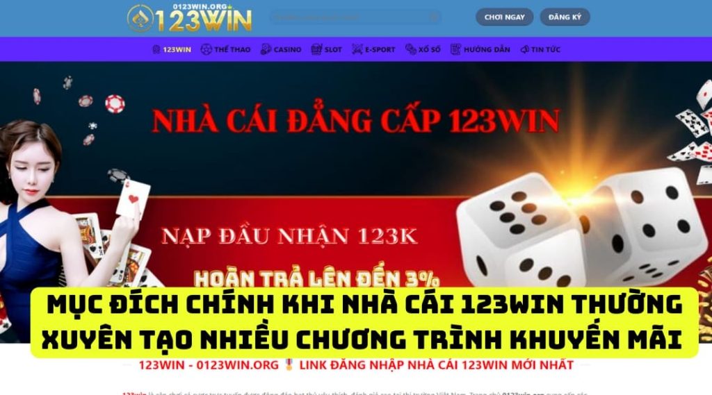 Mục đích chính khi nhà cái 123win thường xuyên tạo nhiều chương trình khuyến mãi 