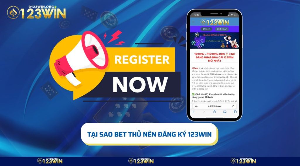 Những lý do bet thủ nên đăng ký tài khoản tại 123win