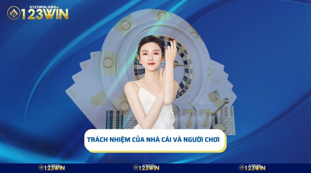 Trách nhiệm của nhà cái và người chơi tại sân cược