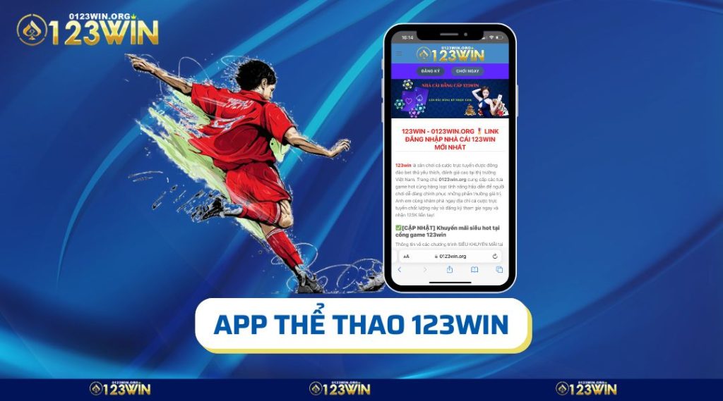 Trải nghiệm không giới hạn với app thể thao 123win