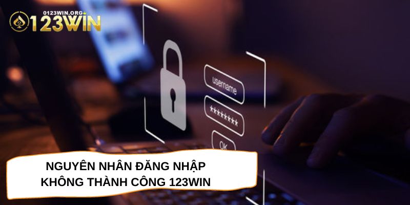 Nguyên nhân dẫn đến việc đăng nhập không thành công khi vào chơi tại nhà cái